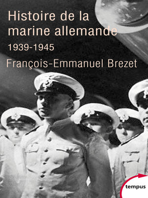 cover image of Histoire de la marine allemande (1939-1945)